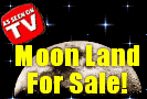 Moon Land for Sale!