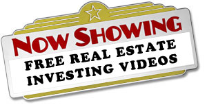Now Showing - Free Real Estate Investing Videos
